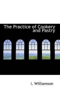 Paperback The Practice of Cookery and Pastry Book