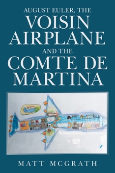 Paperback August Euler, the Voisin Airplane and the Comte De Martina Book