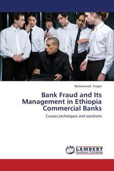 Paperback Bank Fraud and Its Management in Ethiopia Commercial Banks Book