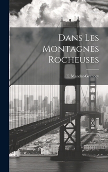 Hardcover Dans Les Montagnes Rocheuses [French] Book