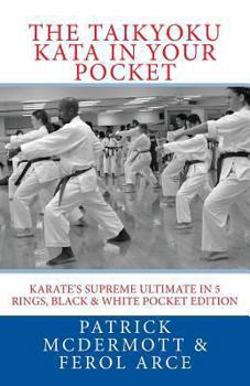 Paperback The Taikyoku Kata in Your Pocket: Karate's Supreme Ultimate in 5 Rings, Black & White Pocket Edition Book