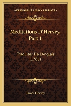 Paperback Meditations D'Hervey, Part 1: Traduites De L'Anglais (1781) [French] Book