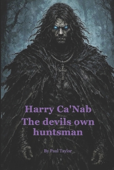 Paperback Harry Ca'Nab: The devils own huntsman Book