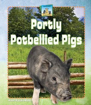 Portly Potbellied Pigs - Book  of the Unusual Pets