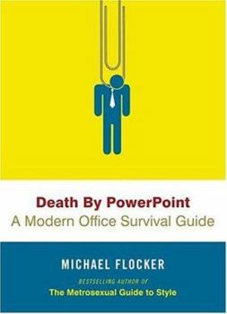 Paperback Death by PowerPoint: A Modern Office Survival Guide Book