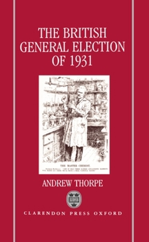 Hardcover The British General Election of 1931 Book