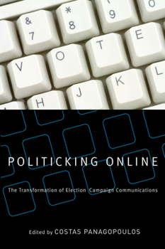 Paperback Politicking Online: The Transformation of Election Campaign Communications Book