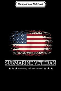Composition Notebook: Vintage Submarine Veteran Silent Service T-  Journal/Notebook Blank Lined Ruled 6x9 100 Pages