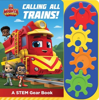 Board book Mighty Express: Calling All Trains! a Stem Gear Sound Book [With Battery] Book