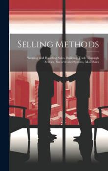 Hardcover Selling Methods; Planning and Handling Sales, Building Trade Through Service, Records and Systems, Mail Sales Book