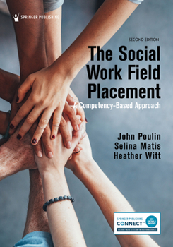 Paperback The Social Work Field Placement: A Competency-Based Approach Book