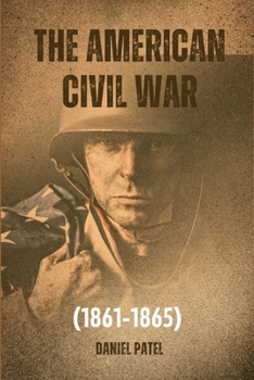 Paperback The American Civil War (1861-1865) Book