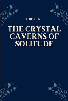 Paperback The Crystal Caverns of Solitude Book