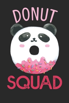 Paperback Donut Squad: Pandacorn Notebook For Donut Squad lover Gift 6x9 Inch With 120 Pages Notebook For Writing Daily Routine Book