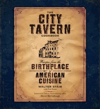 Hardcover The City Tavern Cookbook: Recipes from the Birthplace of American Cuisine Book