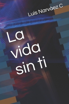 Paperback La vida sin ti [Spanish] Book