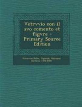 Paperback Vetrvvio Con Il Svo Comento Et Figvre - Primary Source Edition [Italian] Book