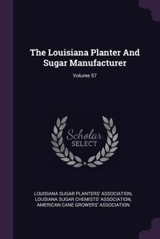 Paperback The Louisiana Planter And Sugar Manufacturer; Volume 57 Book