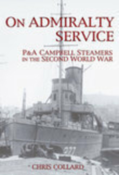 Paperback On Admiralty Service: P&A Campbell Steamers in the Second World War Book