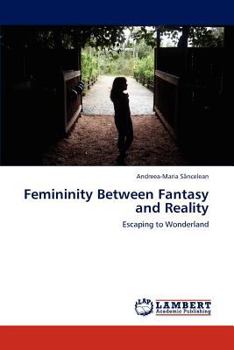 Paperback Femininity Between Fantasy and Reality Book