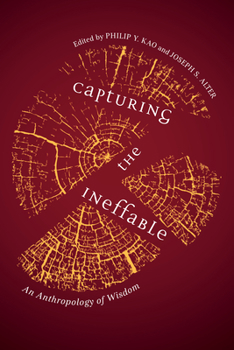 Hardcover Capturing the Ineffable: An Anthropology of Wisdom Book