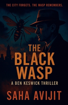 The Black Wasp (Ben Keswick Investigations)