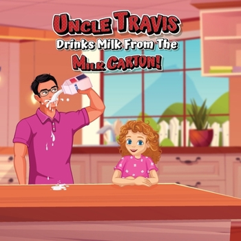 Paperback Uncle Travis drinks milk from the milk carton! Book