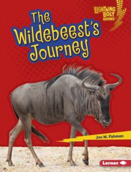 The Wildebeest's Journey - Book  of the Amazing Migrators