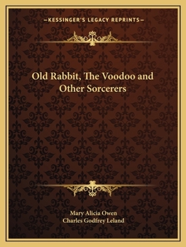 Paperback Old Rabbit, The Voodoo and Other Sorcerers Book