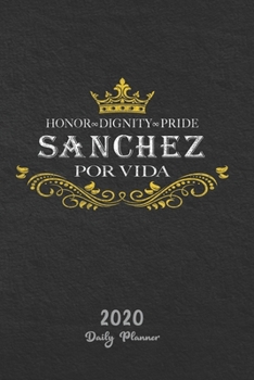 Paperback 2020 Daily Planner: Sanchez Por Vida Book