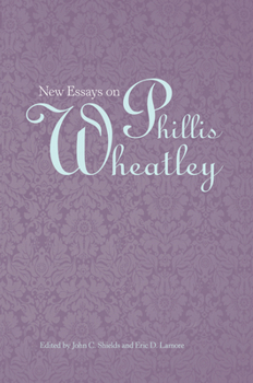 Hardcover New Essays on Phillis Wheatley Book