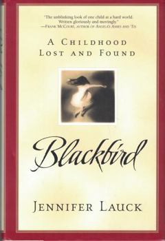 Hardcover Blackbird: A Childhood Lost and Found Book