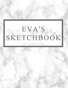 Paperback Eva's Sketchbook: Personalized Marble Sketchbook with Name: 120 Pages Book