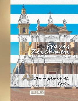 Paperback Praxis Zeichnen - A3 Übungsbuch 40: Turin [German] Book