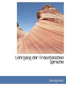 Paperback Lehrgang Der Franz Sischen Sprache [French] Book