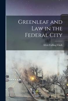 Paperback Greenleaf and Law in the Federal City Book