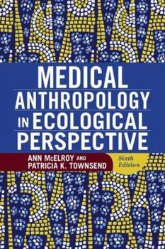 Paperback Medical Anthropology in Ecological Perspective Book