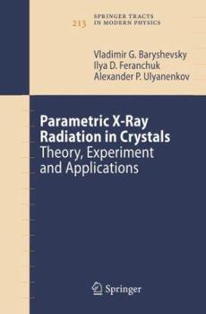 Hardcover Parametric X-Ray Radiation in Crystals: Theory, Experiment and Applications Book