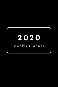 2020 Weekly Planner: Jan 1, 2020 to Dec 31, 2020 Daily Agenda, Appointment Log Book, Idea Gift for Christmas Festival, Diary Organizer With Calendar ... Pocket Size Notebook 6"x9", Black Cover