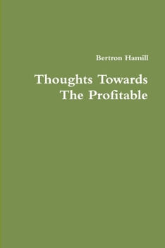 Paperback Thoughts Towards The Profitable Book