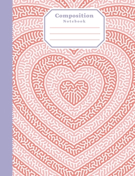 Composition Notebook: Ideal gift for Students, hearts cover. 7.44" x9.69", College Ruled, 80 Sheet (160 Pages).