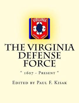 The Virginia Defense Force: 1607 - Present