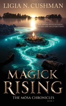 Magick Rising: The Mosa Chronicles