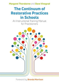 Paperback The Continuum of Restorative Practices in Schools: An Instructional Training Manual for Practitioners Book