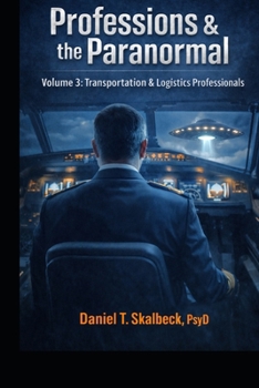 Paperback Professions and the Paranormal: Volume 3: Transportation & Logistics Professionals Book