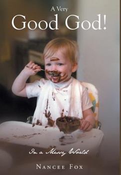 Hardcover A Very Good God in a Messy World Book