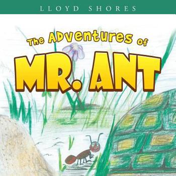 Paperback The Adventures of Mr. Ant Book