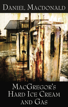 Paperback Macgregor's Hard Ice Cream and Gas Book