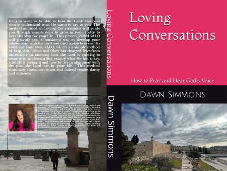 Paperback Loving Conversations: How to Pray and Hear God's Voice Book