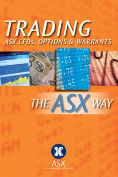 Paperback Trading ASX CFDs, Options & Warrants the ASX Way Book